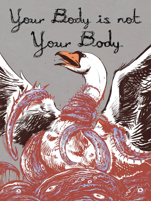 Title details for Your Body is Not Your Body by Alex Woodroe - Available